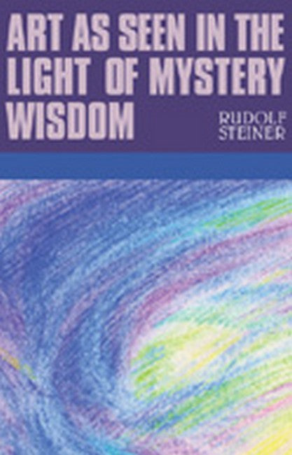 Art as seen in the Light of Mystery Wisdom