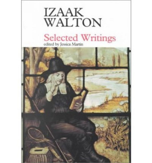 Selected Writings: Izaak Walton