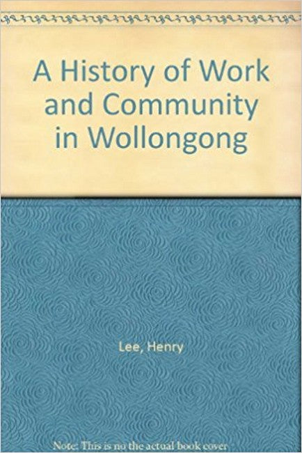 History of Work and Community in Wollongong