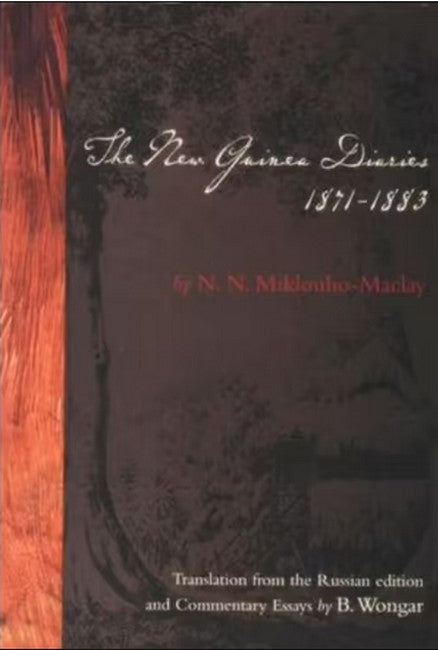 The New Guinea Diaries 1871-1883