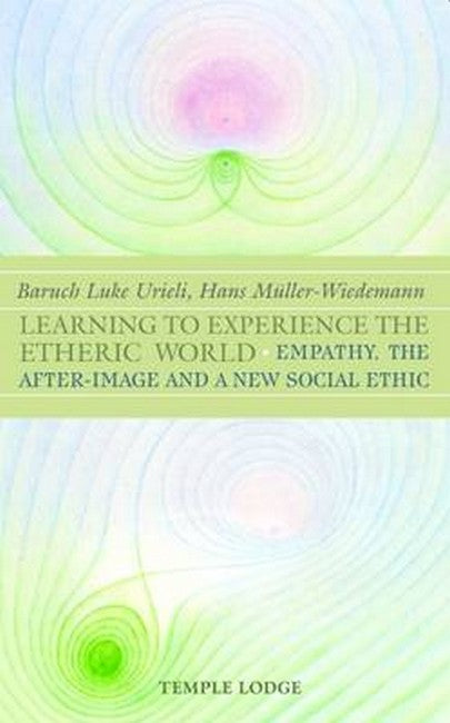 Learning to Experience the Etheric World: