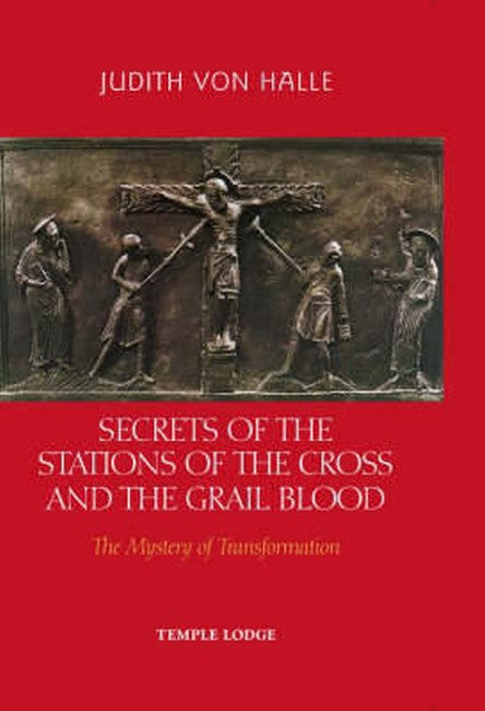 Secrets of the Stations of the Cross and the Grail Blood