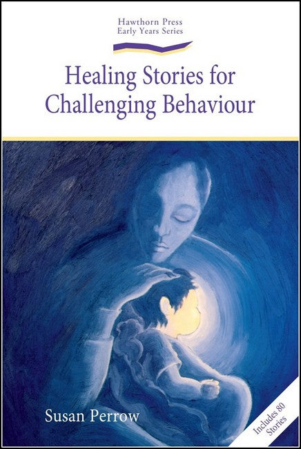 Healing Stories for Challenging Behaviour