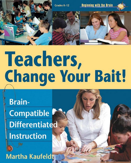 Teachers, Change Your Bait! Brain-Compatible Differentiated Instruction