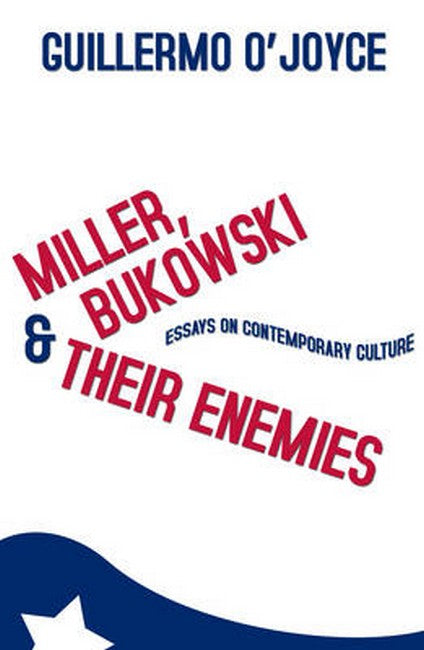 Miller, Bukowski and Their Enemies 2/e