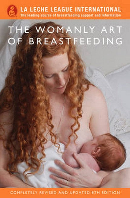 The Womanly Art of Breastfeeding 8/e