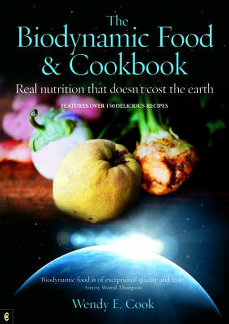 Biodynamic Food and Cookbook: