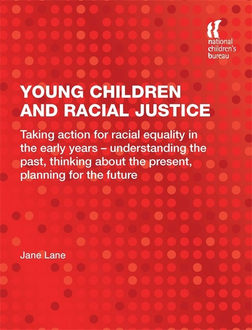 Young Children and Racial Justice: Taking action for racial equality in