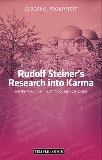 Rudolf Steiner's Research into Karma: