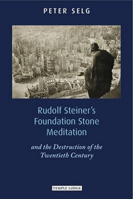 Rudolf Steiner's Foundation Stone Meditation