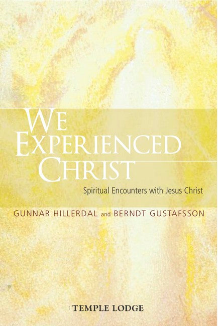 We Experienced Christ: