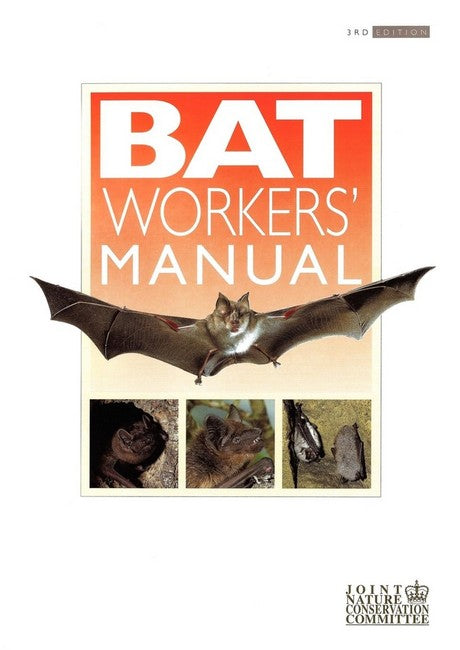 Bat Workers' Manual 3/e