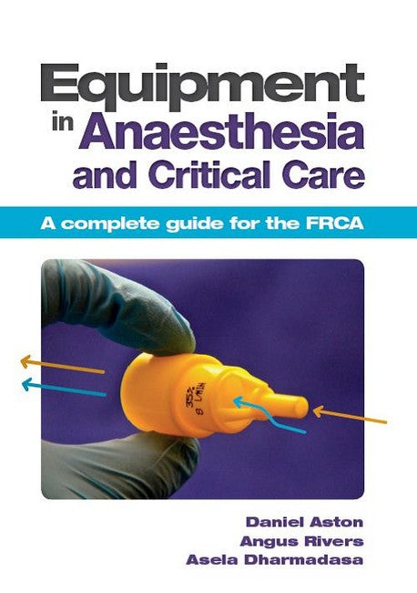 Equipment in Anaesthesia and Critical Care 2/e