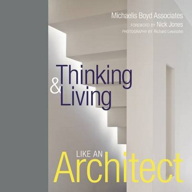 Thinking & Living Like An Architect