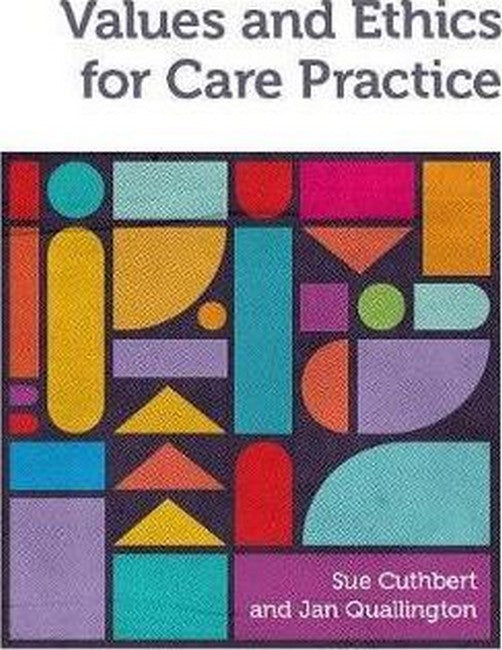 Values and Ethics for Care Practice 2/e