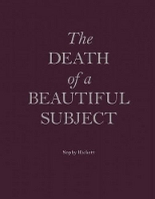 Death Of A Beautiful Subject