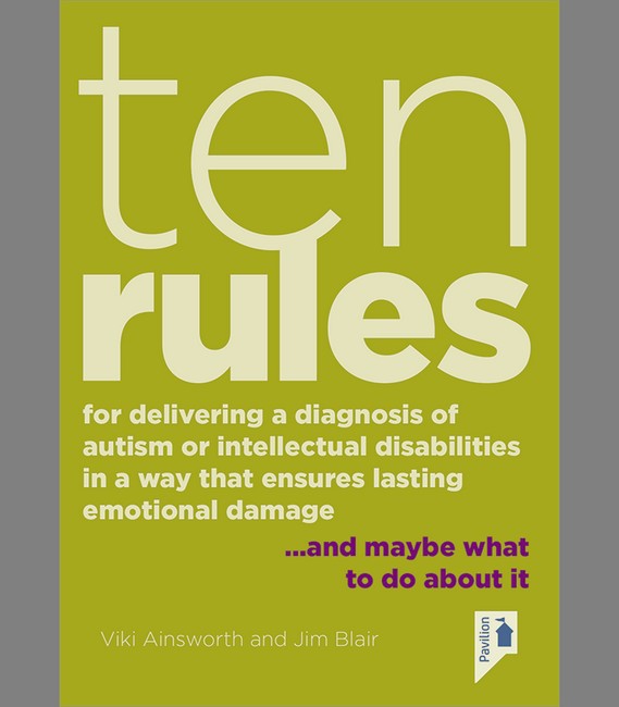 Ten rules for delivering a diagnosis of autism or intellectual