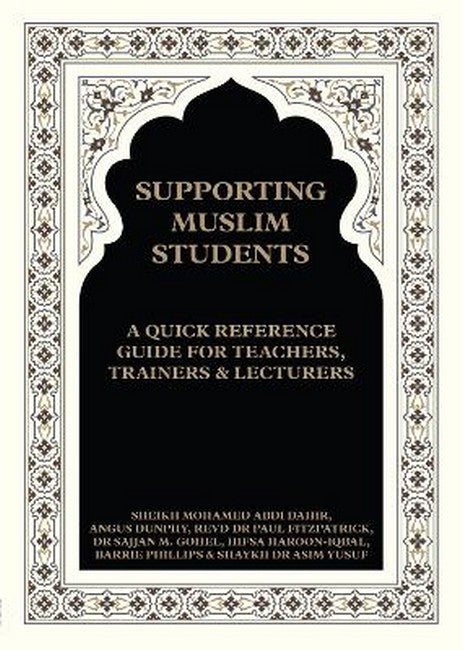 Supporting Muslim Students: A Quick Reference Guide for Teachers, Traine