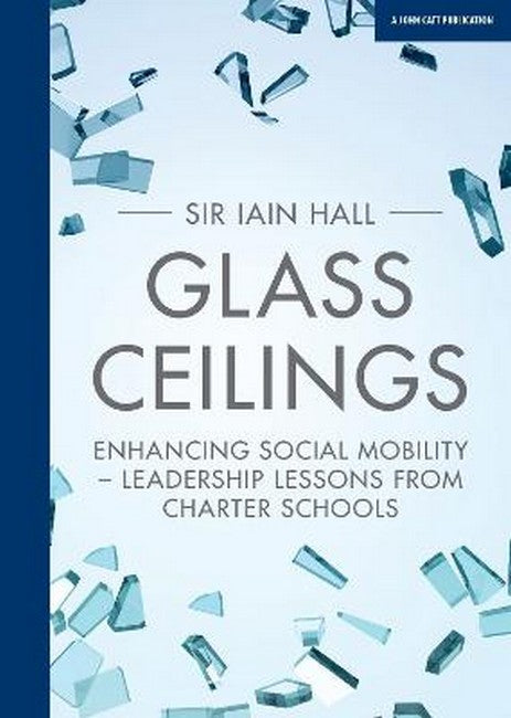 Glass Ceilings: Enchancing social mobility - leadership lessons from cha