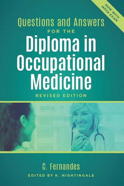 Questions and Answers for the Diploma in Occupational Medicine, revised