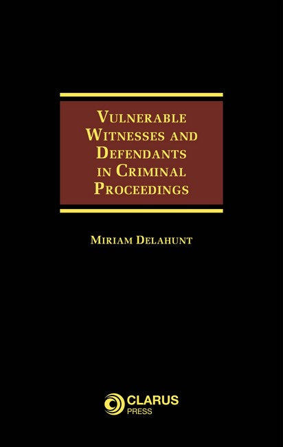 Vulnerable Witnesses and Defendants in Criminal Proceedings