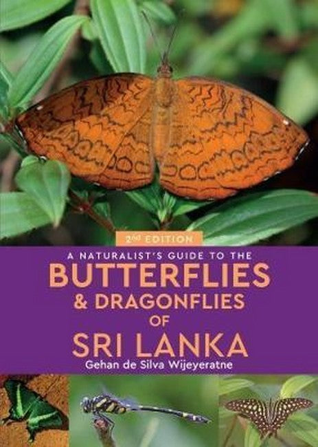 A Naturalist's Guide to the Butterflies of Sri Lanka 2/e