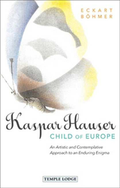 Kaspar Hauser, Child of Europe: