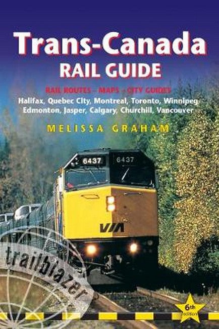 Trans-Canada Rail Guide 6/e