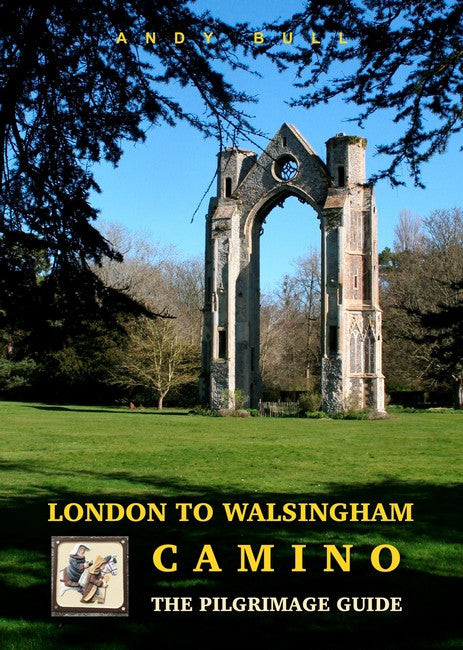 London to Walsingham Camino - The Pilgrimage Guide 1/e