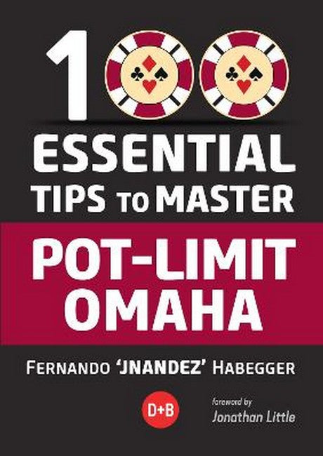 100 Essential Tips to Master Pot-Limit Omaha