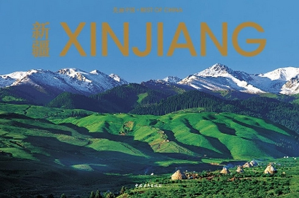 Xinjiang the Silk Road's Beating Heart: The Landscapes and Cultures of Xinjiang