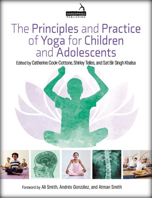 Principles and Practice of Yoga for Children and Adolescents