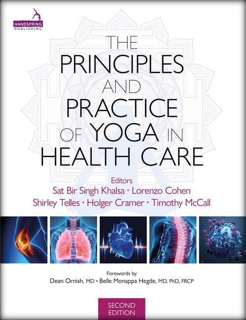 Principles and Practice of Yoga in Health Care 2/e