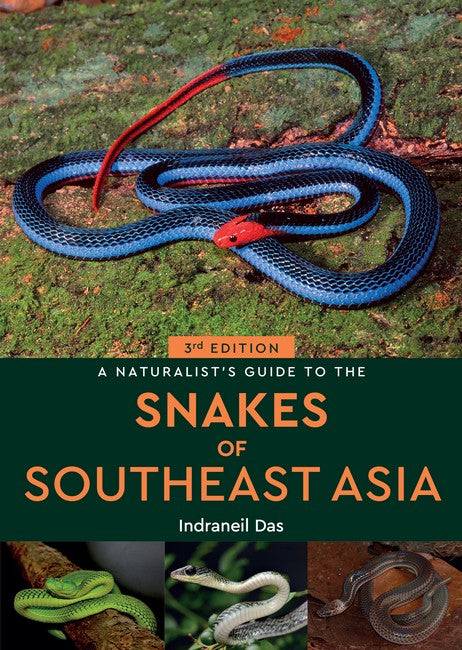 A Naturalist's Guide to the Snakes of Southeast Asia (3rd ed) 3/e