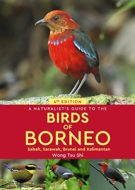 A Naturalist's Guide to the Birds of Borneo 4/e