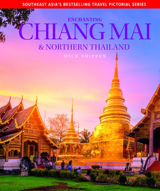 Enchanting Chiang Mai & Northern Thailand 2/e