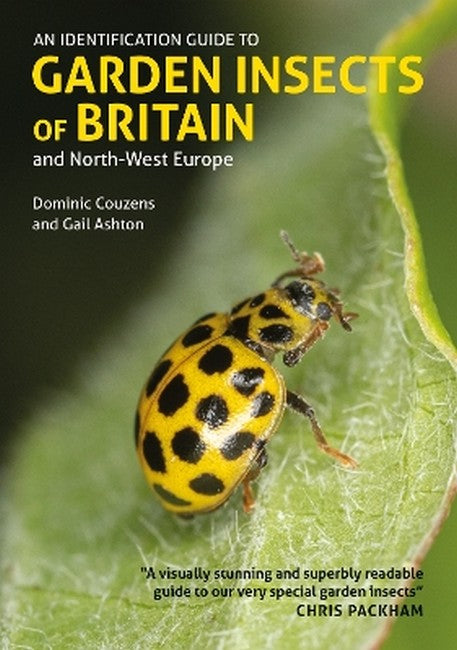 An Identification Guide to Garden Insects of Britain and North-West Europe 2/e