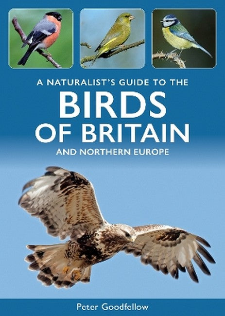 A Naturalist's Guide to the Birds of Britain and North-West Europe 3/e