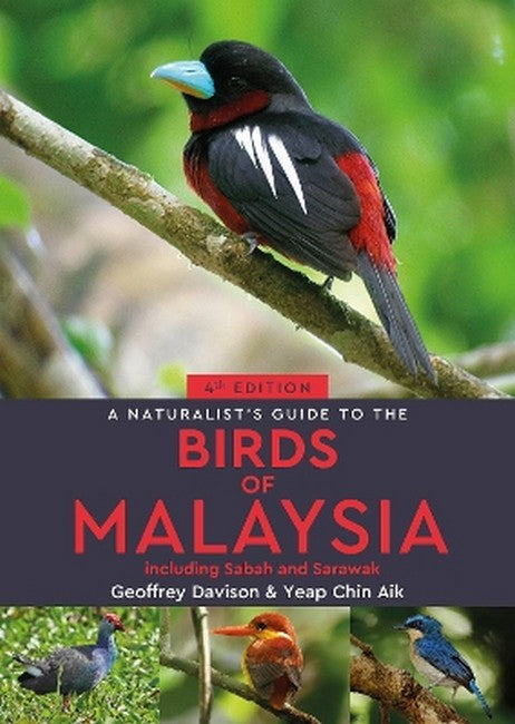 A Naturalist's Guide to the Birds of Malaysia 4/e