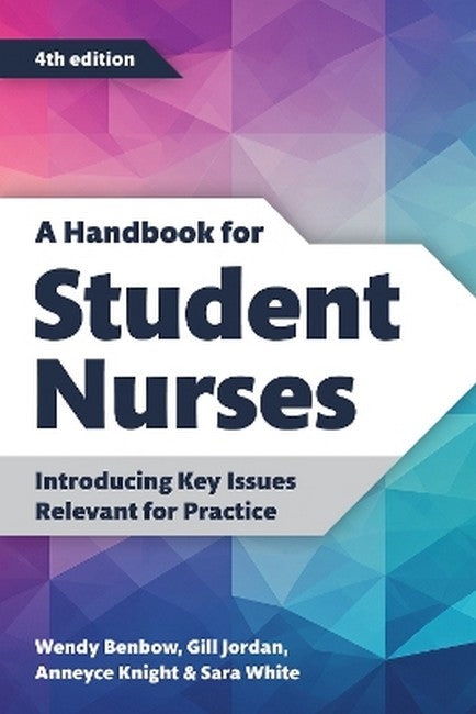 A Handbook for Student Nurses, fourth edition 4/e