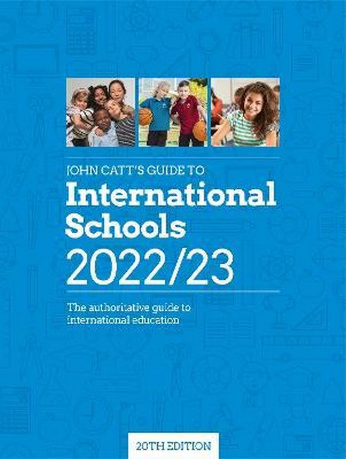 John Catt's Guide to International Schools 2022/23