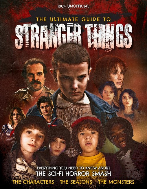 The Ultimate Guide to Stranger Things