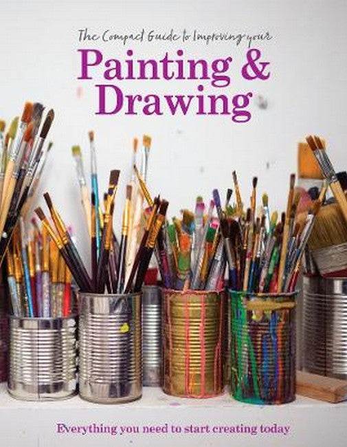 The Compact Guide to Improving your Painting and Drawing
