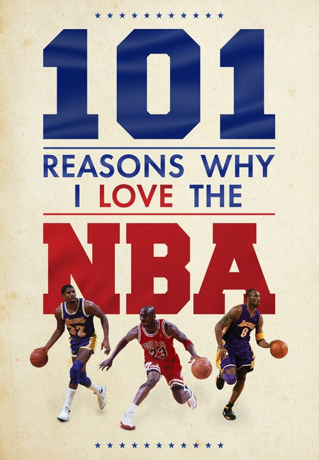 101 Reasons Why I Love the NBA