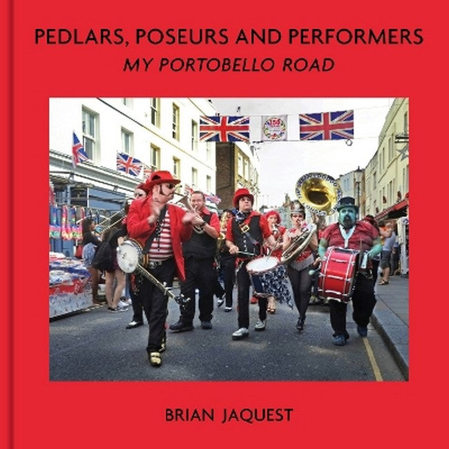 Pedlars, Poseurs and Performers