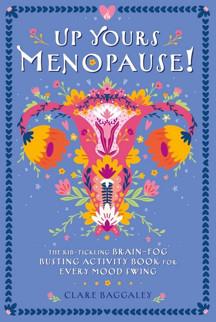 Up Yours Menopause!