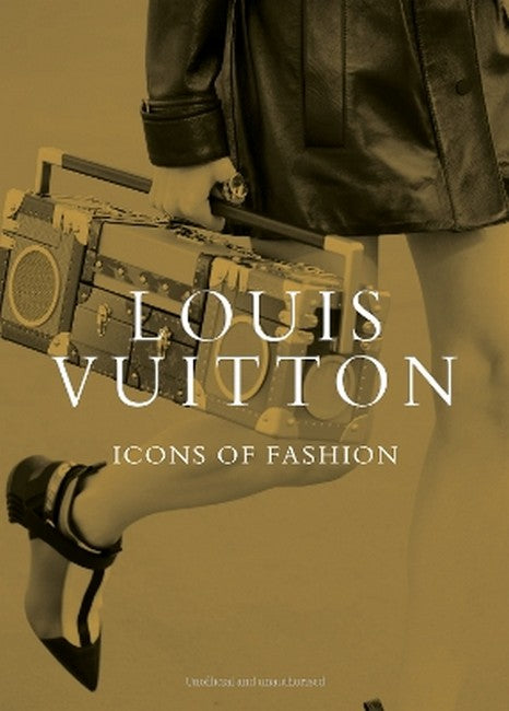 Louis Vuitton: Icons of Fashion