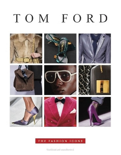 Tom Ford - Fashion Icon