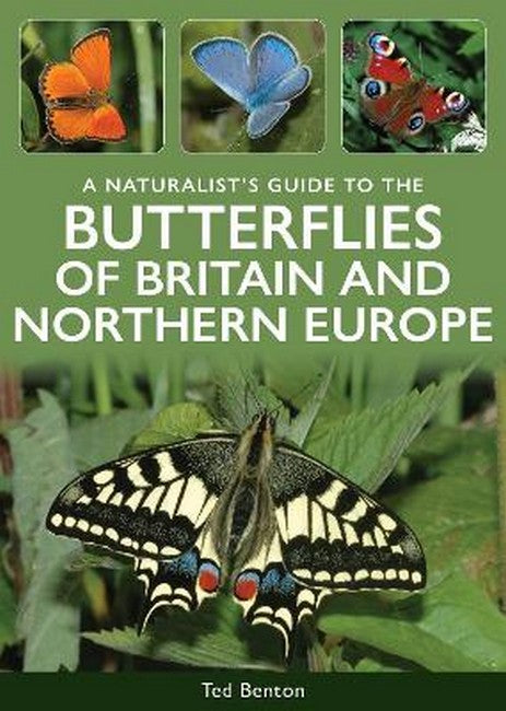 A Naturalist's Guide to the Butterflies of Britain & Northern Europe 4/e