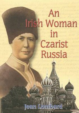 Irish Woman in Czarist Russia